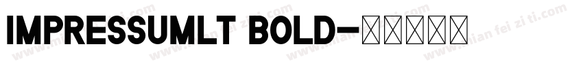 ImpressumLT Bold字体转换